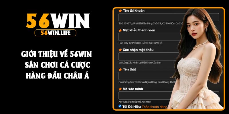 Giới thiệu về 56Win – Sân chơi cá cược hàng đầu châu Á