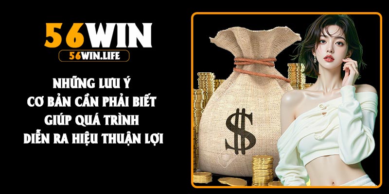 Những lưu ý cơ bản cần phải biết giúp quá trình diễn ra hiệu thuận lợi