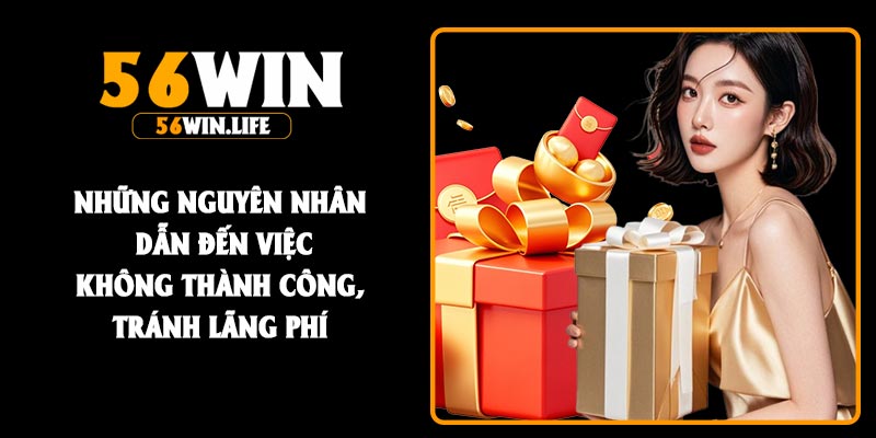 Những nguyên nhân dẫn đến việc không thành công, tránh lãng phí